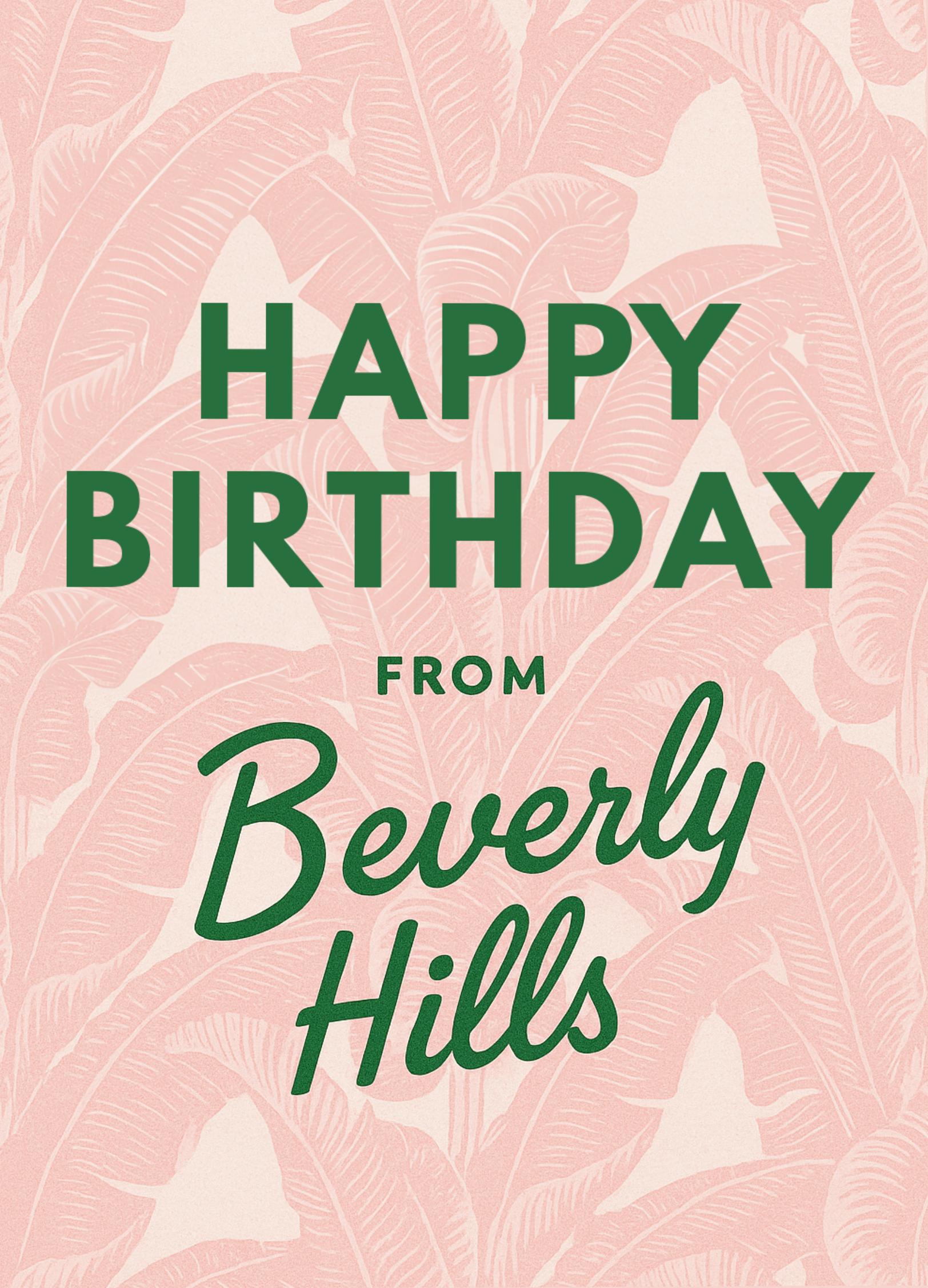 HAPPY BIRTHDAY FROM BEVERLY HILLS CARD