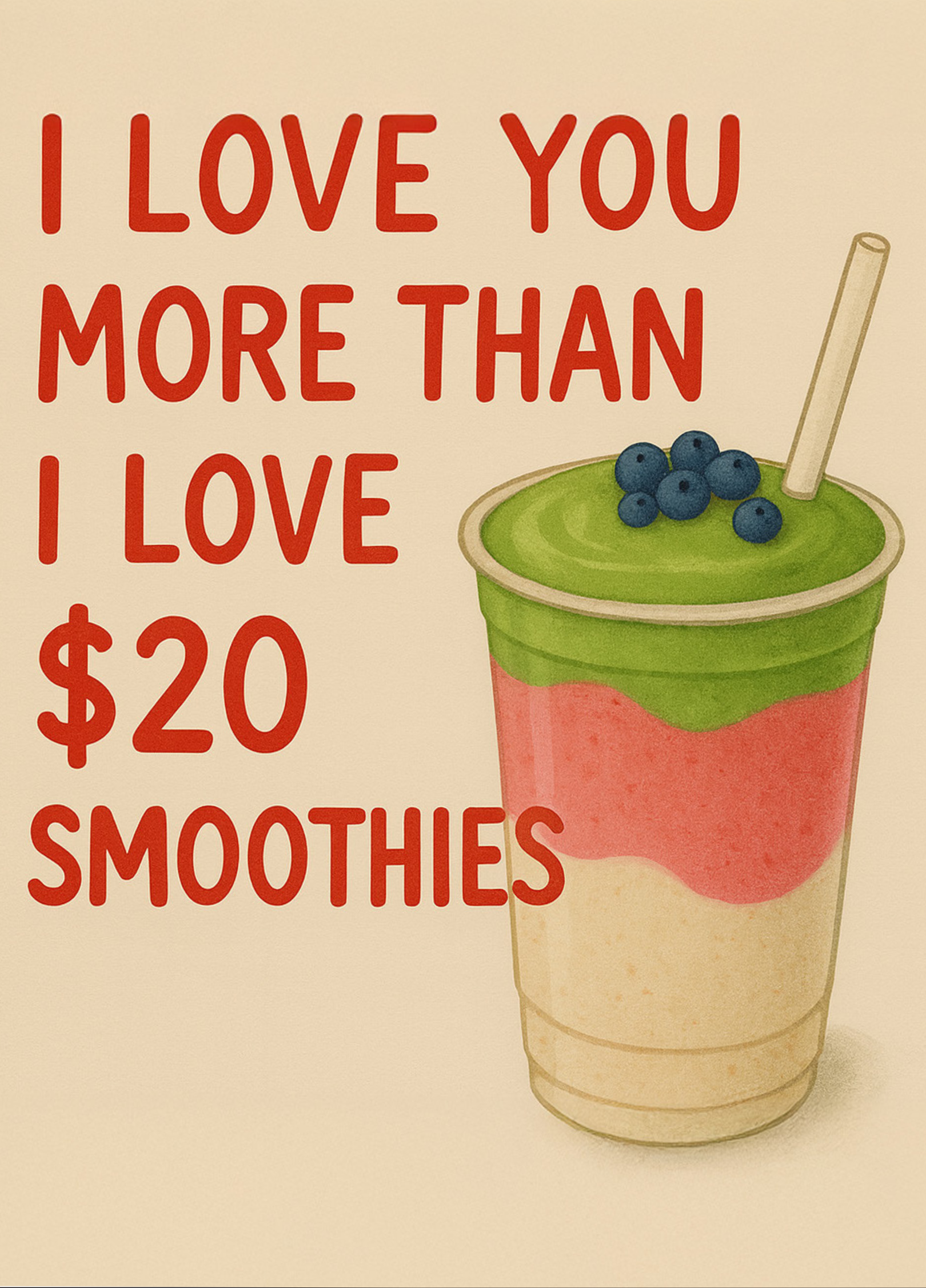 I LOVE YOU MORE THAN SMOOTHIES CARD